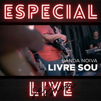 Foto da capa: Livre Sou|Live Session