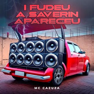 Foto da capa: I Fudeu a Saverin Apareceu