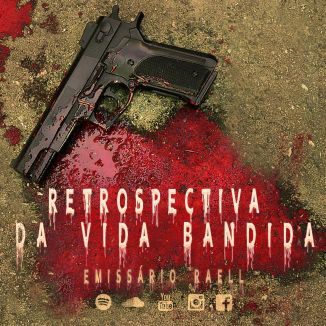 Foto da capa: Retrospectiva Da Vida Bandida
