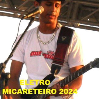 Foto da capa: MICARETEIRO LÉO ELETROSHOW