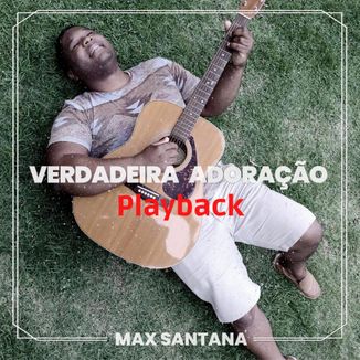 Foto da capa: Verdadeira Adoração (Playback)