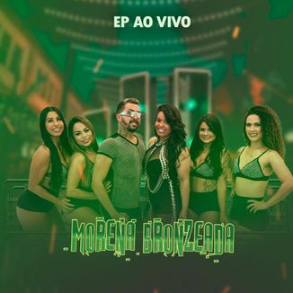 Foto da capa: MORENA BRONZEADA - EP AO VIVO