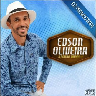 Foto da capa: EDSON OLIVEIRA & FORRÓ BONDE + (CD Promocional)
