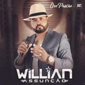 Foto da capa: William Assunção - Ôoo Paixão...