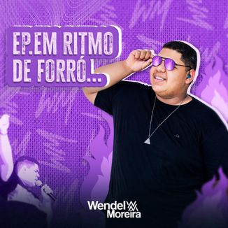 Foto da capa: EP Em Ritmo de Forró - Wendel Moreira