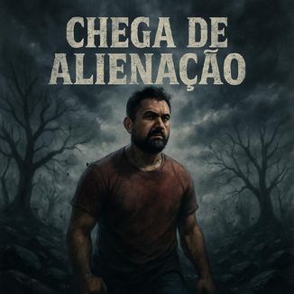 Foto da capa: Chega de Alienação