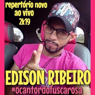 Foto da capa: Edison Ribeiro ao Vivo #OCantorDoFuscaRosa