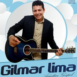 Foto da capa: GILMAR LIMA...ACÚSTICO GOSPEL
