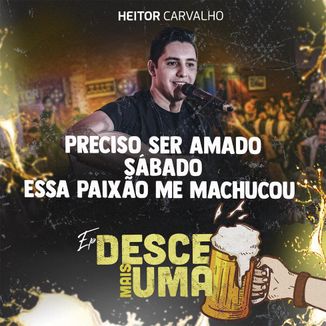 Foto da capa: Preciso Ser Amado / Sábado / Essa Paixão Me Machucou - Heitor Carvalho