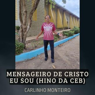 Foto da capa: Mensageiro de Cristo Eu Sou (Hino da CEB)