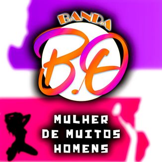 Foto da capa: MULHER DE MUITOS HOMENS - Banda BO