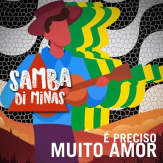 Foto da capa: É Preciso Muito Amor - Samba Di Minas