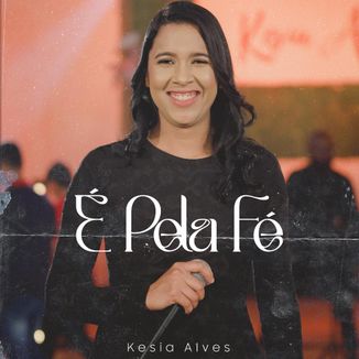 Foto da capa: É Pela Fé