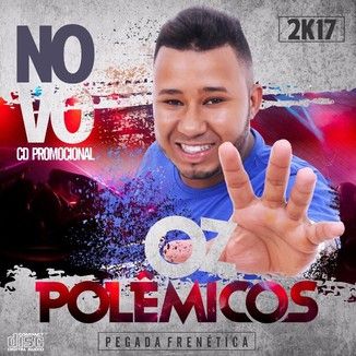 Foto da capa: Oz Polemicos - Pegada Frenetica - Verão 2017
