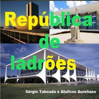 Foto da capa: República de ladrões