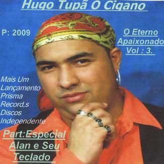 Foto da capa: O Eterno Apaixonado Volume 3 Hugo Tupã O Cigano