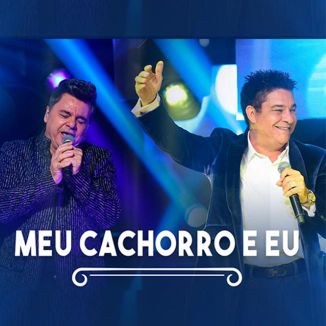 Foto da capa: Cezar & Paulinho - Meu Cachorro e Eu