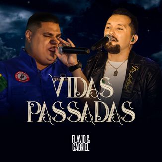 Foto da capa: Vidas Passadas - Flavio e Gabriel