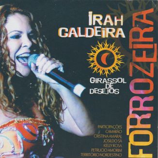 Foto da capa: CD Girassol de Desejos - Irah Caldeira Forrozeira