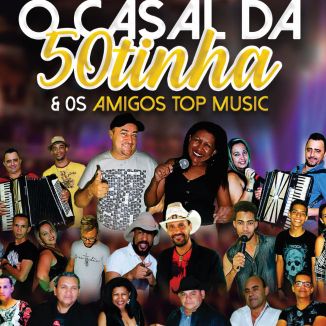 Foto da capa: O CASAL DA 50TINHA E OS AMIGOS TOP MUSIC