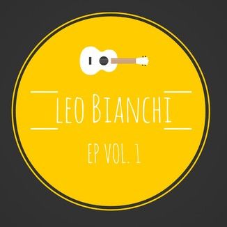 Foto da capa: EP Leo Bianchi Vol. 1