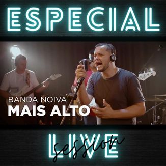 Foto da capa: Mais Alto|Live Session