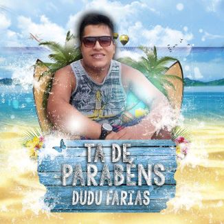 Foto da capa: Dudu Farias - Ta De Parabens