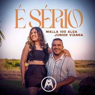 Foto da capa: É Sério - Malla 100 Alça feat. Júnior Vianna