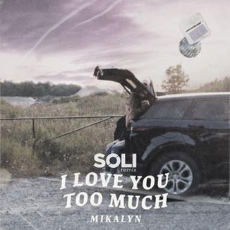 Foto da capa: I love you too much (Remix)