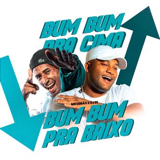 Foto da capa: Bum Bum pra Baixo, Bum Bum pra Cima