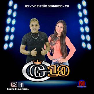 Foto da capa: Grupo G10 ao vivo em São Bernardo MA - Outubro 2019