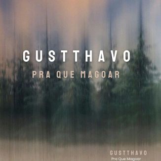 Foto da capa: Pra Que Magoar