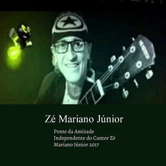 Foto da capa: Ponte Da Amizade Independente Do Cantor Zé Mariano Júnior 2017