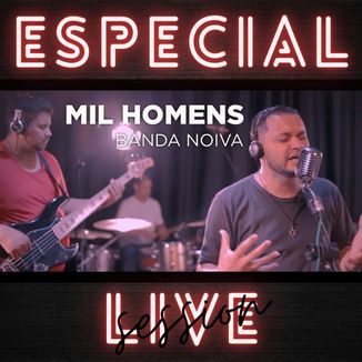 Foto da capa: Mil Homens (Especial Live Session)