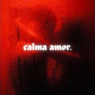 Foto da capa: Calma Amor