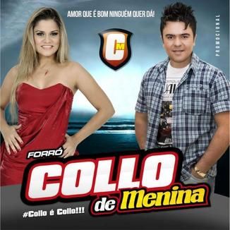 Foto da capa: Collo de Menina - Amor que é bom ninguém quer da!