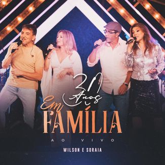 Foto da capa: Wilson e Soraia Em Família 30 Anos