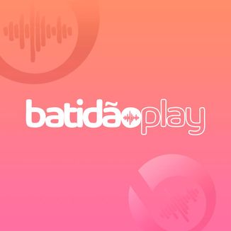 Foto da capa: Batidão Play