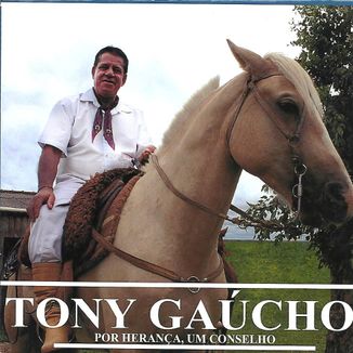 Foto da capa: TONY GAÚCHO POR HERANÇA, UM CONSELHO