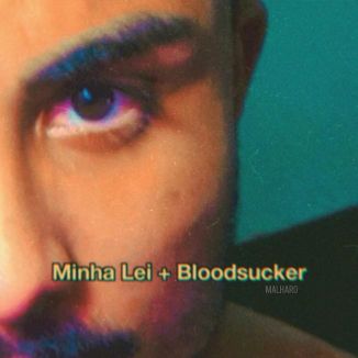 Foto da capa: Minha Lei + Bloodsucker