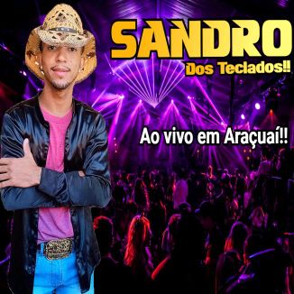 Foto da capa: Sandro Dos Teclados Ao Vivo Em Araçuaí