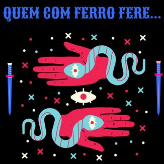 Foto da capa: Quem Com Ferro Fere