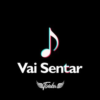 Foto da capa: Vai Sentar (Pisadinha do TikTok)