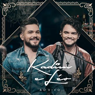 Foto da capa: Kadim e Leo - DVD Ao Vivo Em Goiânia