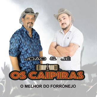Foto da capa: CD COMPLETO - OS CAIPIRAS JOÃO E JÉ 2019