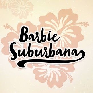 Foto da capa: Barbie Suburbana