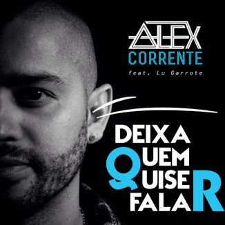 Foto da capa: Deixa Quem Quiser Falar Feat Lu Garrote