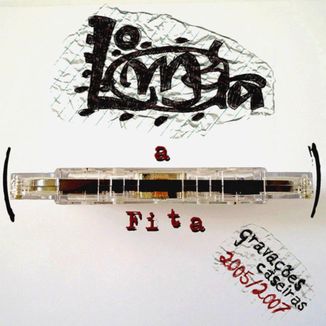 Foto da capa: 2005/2007 - A FITA (DEMOS) COMPLETO