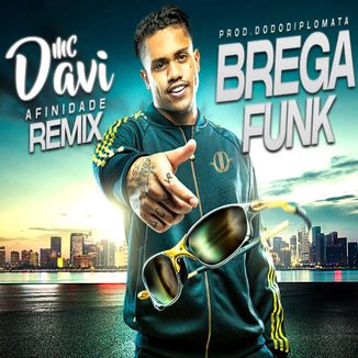 Foto da capa: Mc Davi - Afinidade - Versão Brega Funk Remix (Prod. Dodô Diplomata)