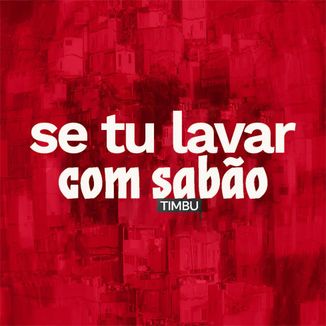 Foto da capa: Se Tu Lavar Com Sabão (Paródia na Raba Toma Tapão)